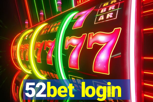 52bet login